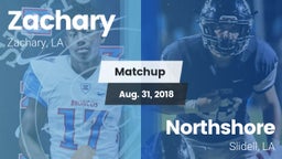Matchup: Zachary  vs. Northshore  2018