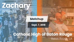 Matchup: Zachary  vs. Catholic High of Baton Rouge 2018