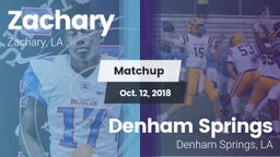 Matchup: Zachary  vs. Denham Springs  2018