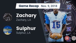 Recap: Zachary  vs. Sulphur  2018