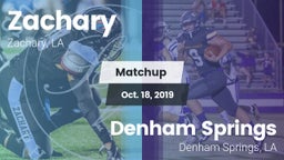 Matchup: Zachary  vs. Denham Springs  2019