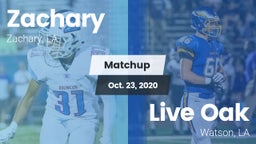 Matchup: Zachary  vs. Live Oak  2020