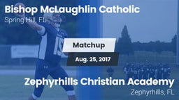 Matchup: Bishop McLaughlin Ca vs. Zephyrhills Christian Academy  2017