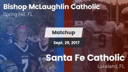 Matchup: Bishop McLaughlin Ca vs. Santa Fe Catholic  2017
