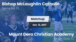 Matchup: Bishop McLaughlin Ca vs. Mount Dora Christian Academy 2017