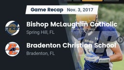 Recap: Bishop McLaughlin Catholic  vs. Bradenton Christian School 2017