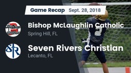 Recap: Bishop McLaughlin Catholic  vs. Seven Rivers Christian  2018