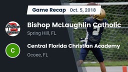 Recap: Bishop McLaughlin Catholic  vs. Central Florida Christian Academy  2018