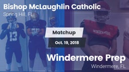 Matchup: Bishop McLaughlin Ca vs. Windermere Prep  2018