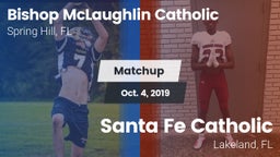 Matchup: Bishop McLaughlin Ca vs. Santa Fe Catholic  2019