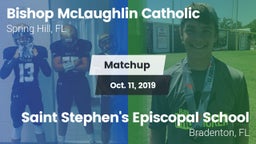 Matchup: Bishop McLaughlin Ca vs. Saint Stephen's Episcopal School 2019