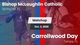 Matchup: Bishop McLaughlin Ca vs. Carrollwood Day  2020