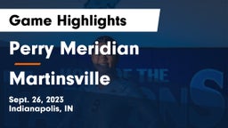 Perry Meridian  vs Martinsville  Game Highlights - Sept. 26, 2023
