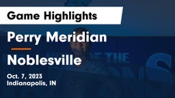 Perry Meridian  vs Noblesville  Game Highlights - Oct. 7, 2023