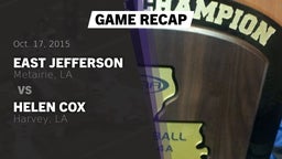 Recap: East Jefferson  vs. Helen Cox  2015