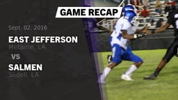 Recap: East Jefferson  vs. Salmen  2016