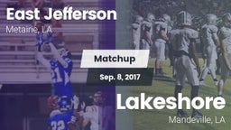Matchup: East Jefferson vs. Lakeshore  2017