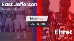 Matchup: East Jefferson vs. Ehret  2019