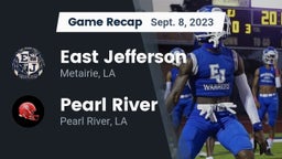 Recap: East Jefferson  vs. Pearl River  2023