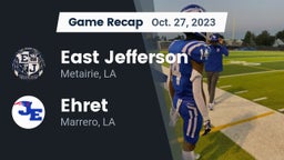 Recap: East Jefferson  vs. Ehret  2023