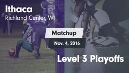 Matchup: Ithaca vs. Level 3 Playoffs 2016