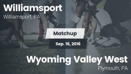 Matchup: Williamsport vs. Wyoming Valley West  2016