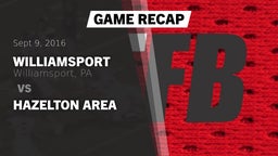 Recap: Williamsport  vs. Hazelton Area 2016