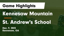 Kennesaw Mountain  vs St. Andrew's School Game Highlights - Dec. 9, 2023