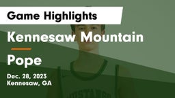 Kennesaw Mountain  vs Pope  Game Highlights - Dec. 28, 2023