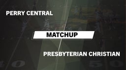 Matchup: Perry Central vs. Presbyterian Christian  2016
