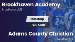 Matchup: Brookhaven Academy vs. Adams County Christian  2019