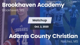 Matchup: Brookhaven Academy vs. Adams County Christian  2020