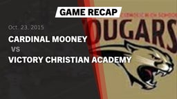 Recap: Cardinal Mooney  vs. Victory Christian Academy 2015