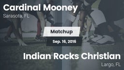 Matchup: Cardinal Mooney vs. Indian Rocks Christian  2016