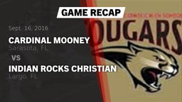 Recap: Cardinal Mooney  vs. Indian Rocks Christian  2016