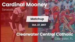 Matchup: Cardinal Mooney vs. Clearwater Central Catholic  2017