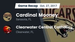 Recap: Cardinal Mooney  vs. Clearwater Central Catholic  2017