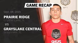 Recap: Prairie Ridge  vs. Grayslake Central  2015