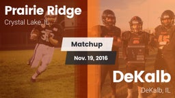 Matchup: Prairie Ridge vs. DeKalb  2016