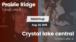 Matchup: Prairie Ridge vs. Crystal lake central  2018