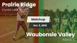 Matchup: Prairie Ridge vs. Waubonsie Valley  2018