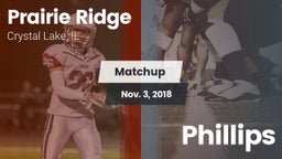 Matchup: Prairie Ridge vs. Phillips 2018