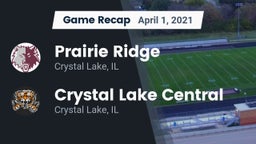 Recap: Prairie Ridge  vs. Crystal Lake Central  2021