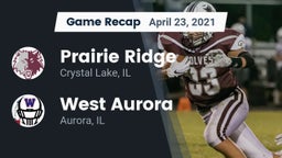 Recap: Prairie Ridge  vs. West Aurora  2021