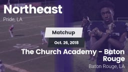 Matchup: Northeast vs. The Church Academy - Baton Rouge 2018