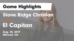 Stone Ridge Christian  vs El Capitan  Game Highlights - Aug. 28, 2019