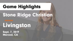 Stone Ridge Christian  vs Livingston  Game Highlights - Sept. 7, 2019