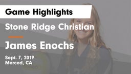 Stone Ridge Christian  vs James Enochs  Game Highlights - Sept. 7, 2019