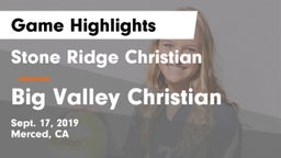 Stone Ridge Christian  vs Big Valley Christian Game Highlights - Sept. 17, 2019