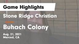 Stone Ridge Christian  vs Buhach Colony  Game Highlights - Aug. 21, 2021